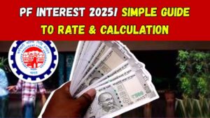 PF Interest 2025: Understand the Interest Rate and Calculation Process in Simple Terms 21 PF Interest 2025: Understand the Interest Rate and Calculation Process in Simple Terms