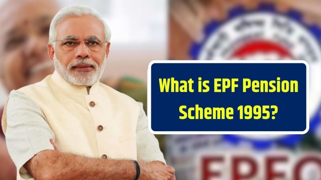 What is EPF Pension Scheme 1995? 1 What is EPF Pension Scheme 1995?