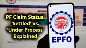 PF Claim Status: What is the Difference Between 'Settled' and 'Under Process'?