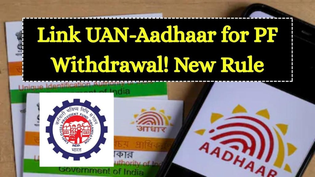 Why is UAN-Aadhaar Linking Essential for PF Withdrawal? New Circular. 1 Why is UAN-Aadhaar Linking Essential for PF Withdrawal? New Circular.
