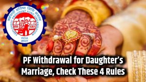 How Much PF Money for Daughter's Marriage? Check These 4 Conditions Immediately! 2 pf-withdrawal-for-daughters-marriage-4-conditions
